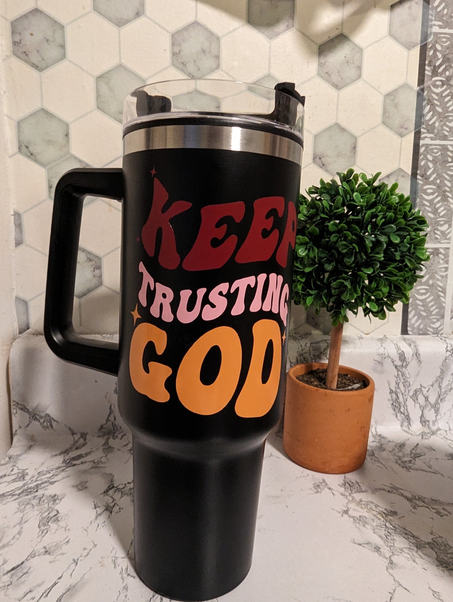 KEEP TRUSTING GOD: Stainless 40 Oz Tumbler