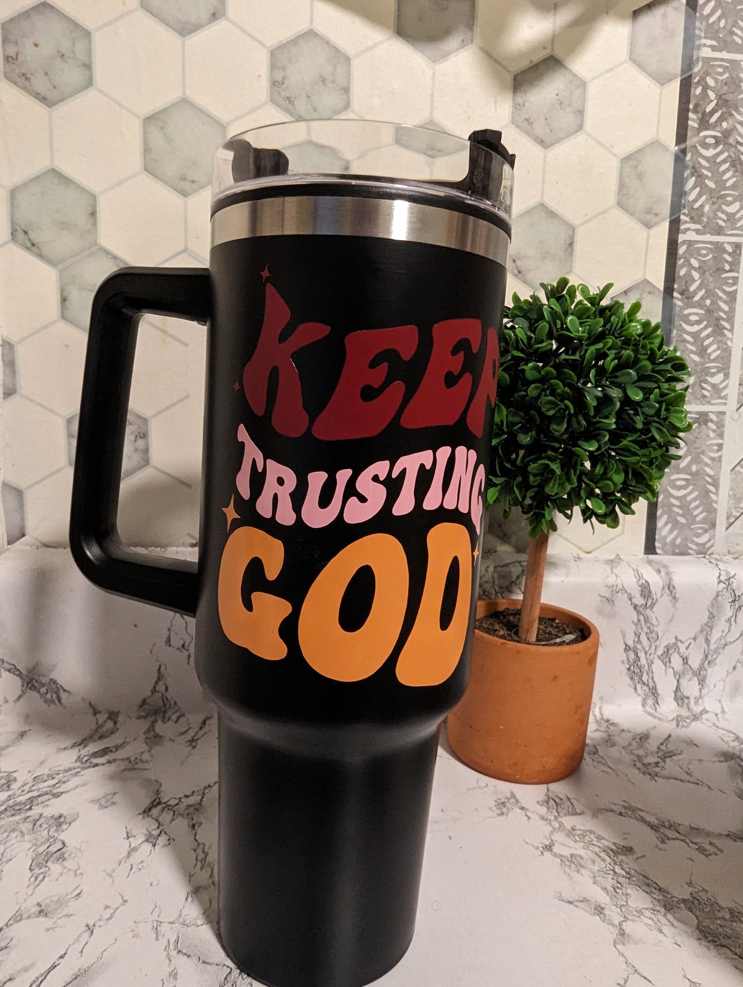 KEEP TRUSTING GOD: Stainless 40 Oz Tumbler